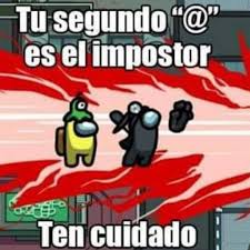 Etiqueta A Tu Compa De Among Us Risas Memesespana Memeschile Momosespanol Momos Memesespana Memesmexico Memesespanol In 2020 New Memes Memes Ostia