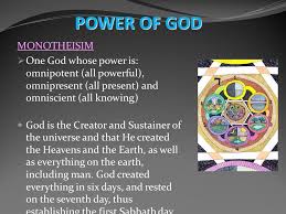 The main element seeing and knowing is the soul, and everything else in this world is merely an object to be seen and known. Monotheisim One God Whose Power Is Omnipotent All Powerful Omnipresent All Present And Omniscient All Knowing God Is The Creator And Sustainer Ppt Download