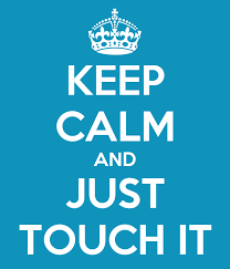 #just touch it #you know you wanna #touch my butt. Keep Calm And Just Touch It Poster Steve Keep Calm O Matic