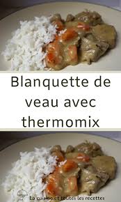 Blanquette De Veau Avec Thermomix En 2020 Blanquette De Veau Blanquette Viande En Sauce