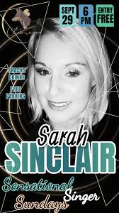 🎤 Live Music Next Sunday! 🎶, Join us for a special night of live music  with the incredible Sarah Sinclair! 🎉 She’ll be taking you