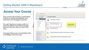 If you are looking for sam cengage customer service, simply check out our links below : . Getting Started Sam In Blackboard Ppt Download