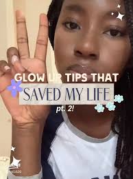 Essential Glow Up Tips for Everyday Radiance