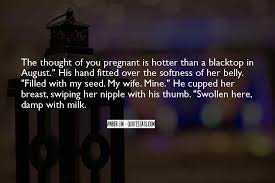 Colder than a toilet seat made of brass in the yukon. Top 83 Quotes About Hotter Than Famous Quotes Sayings About Hotter Than