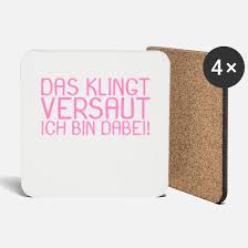 Ein sehr schwer sehr schnell zu sprechender spruch ist ein schnellsprechspruch. Das Klingt Versaut Ich Bin Dabei Lustige Spruche Untersetzer Spreadshirt