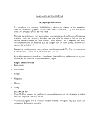 Frecuentemente para hacerlos más emocionantes, se forman equipos de algún juego predeportivo y se llevan a cabo torneos, con el fin de enseñar la sana competencia y el trabajo en equipo. Los Juegos Predeportivos Y Recreativos Pelota Voleibol