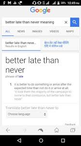 Go, go, go, go, go, go, go (showtime) go, go, go, go, go (as we proceed) [verse 3: Help Understanding The Definition Of Better Late Than Never English Language Learners Stack Exchange