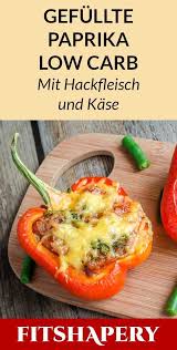 Hier Findest Du Gefullte Paprika Auf Zwei Unterschiedliche Low Carb Versionen Ein Mal Mit Hackfleisch Und Kase Und Paprika Mit Hackfleisch Rezepte Hackfleisch
