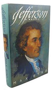 JEFFERSON: A NOVEL by Byrd, Max": New Hardcover (1993) First Edition.