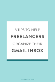 This Week Freelance Graphic Designer Mariah Is Here To Teach You Freelancers How To Organize Your Gmail Inbox Gmail Go Marketing Tips Tips Business Blog