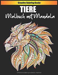 Entdecken sie alle unsere bedruckbaren malvorlagen, drucken oder kostenlos herunterladen! Tiere Malbuch Mit Mandala Stressabbauende Tiermotive Malbuch Fur Erwachsene Mit Mandala Tieren Tiger Elefanten Lowen Eulen Pferde Hunde Katzen Und Viele Mehr German Edition Coloring Books Creative 9798653896996 Amazon Com Books