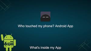 Catch thief app you can come to know that who unlocks my phone and try to stole . Who Touched My Phone Who Unlocked Tried To Unlock Techfdz