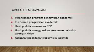 Tindak lanjut pasca supervisi akademik diperlukan untuk mengukur seberapa berhasil program supervisi akademik yang dilakukan. Supervisi Akademik Ppt Download
