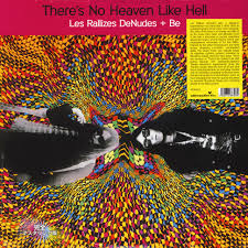 Formed by nihilist left wing students at kyoto university, the band released their first live show in 1968 (some extracts will be. Les Rallizes Denudes Be There S No Heaven Like Hell Vinyl 2lp 2019 Eu Hhv