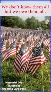 19 memorial day tribute sayings. 50 Memorial Day Quotes To Always Remember Our Fallen Heroes