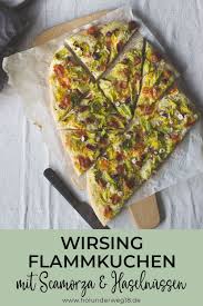 Wirsing Flammkuchen Mit Scamorza Holunderweg18 Rezept Rezepte Flammkuchen Vegetarisch Flammkuchen