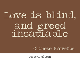 Enjoy our greed quotes collection by famous authors, poets and actors. Quotes About Greed Of Man 34 Quotes