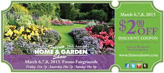 Sign Up For Discount Tickets To The Fresno Home Garden Show Click On Show Discount Coupons On Website Www Fresnoshows Garden Show Home And Garden Coupons