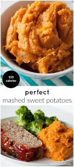 Perfect Mashed Sweet Potatoes Recipe Sweet Potato Recipes Food Recipes
