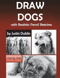 I hope you like it and please. Draw Dogs With Realistic Pencil Sketches 6 Dog Drawings In A Step By Step Process Paperback Brain Lair Books
