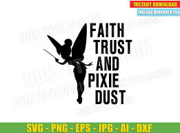 Tinkerbell Faith Trust And Fairy Pixie Dust Svg Dxf Png Disney Princess Download 10 tinkerbell free vectors. tinkerbell faith trust and fairy pixie