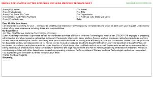 Build professional cover letters in a few simple steps by using our free cover letter builder. Chief Nuclear Medicine Technologist Application Letters