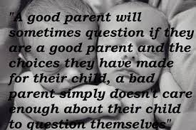 First your parents, they give you your life, but then they try to give you their life. the best inheritance a parent can give his children is a few minutes of his time each day. ― o. A Good Parent Will Sometimes Question If They Are A Good Parent And The Choices They Have Made For Their Chi Bad Parents Parenting Quotes Bad Parenting Quotes