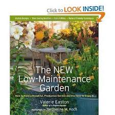 Paperback Valerie Easton Author Jacqueline M Koch Photographer 4 0 Out Of 5 Stars See All Re Low Maintenance Garden Low Maintenance Landscaping Plants