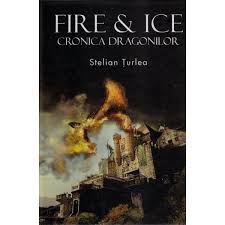 Fire And Ice Cronica Dragonilor Stelian Turlea Emag Ro