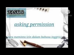 dia bisa membeli buku ini, atau dia dapat meminjamnya di perpustakaan. Meminta Izin Dalam Bahasa Inggris Kami