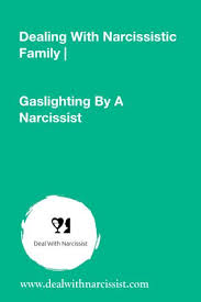 An In Depth Article About Gaslighting By A Narcissist Deal With Narcissist Dealing With Narcissistic Fa In 2020 Narcissistic Family Narcissistic Sister Narcissist