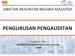 Audit keuangan, audit operasional dan audit sistem informasi ( teknologi informasi ). Jabatan Akauntan Negara Malaysia Pengurusan Pengauditan Disediakan Oleh