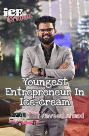 Amazon.com: Youngest Entrepreneur In Ice-cream : Naveed Ahmad eBook : Ahmad,  Naveed, Khalid, Hunter Prince , Mansuri , Faraz: Kindle Store