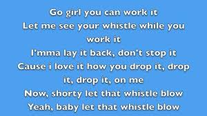 Let me see you whistle while you work it. Whistle Flo Rida Lyrics Video Dailymotion