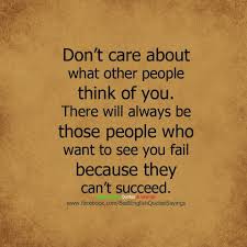 Inspirational Quotes For Life Don T Care About What Other People Think Of You T Inspiring Quotes About Life Quotes To Live By Positive Quotes