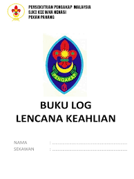 Organisasi kumpulan, ppm daerah & ppm negeri.… Buku Log Pengakap Keahlian