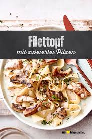 Filettopf Rezept Edeka Rezept Rinderfilet Rezepte Filettopf Rezepte