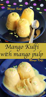 Mango Kulfi With Mango Pulp Kulfi Recipe Recipe Kulfi Recipe Mango Kulfi Mango Pulp
