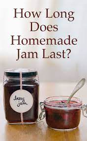 How Long Does Homemade Jam Last Countryside
