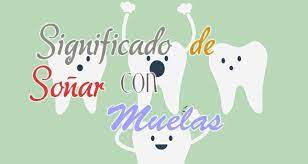 Significado De Sonar Con Muelas Significado De Los Suenos 24