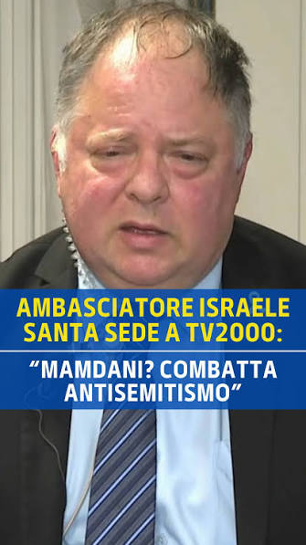 🔴 #DiBellasul28, L’Ambasciatore di #Israele presso la #SantaSede, Yaron  #Sideman a #Tv2000 su elezione #Mamdani: "A #NewYork c'è una importante  comunità ebraica, molto attaccata allo Stato di ...