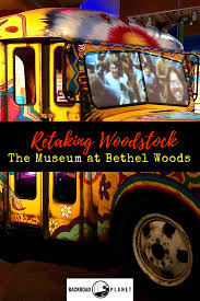 Retaking Woodstock The Museum At Bethel Woods Usa Travel Guide Travel Fun New York Travel