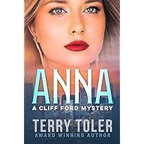 Amazon.com: The Cliff Hangers: Anna: A Cliff Ford Mystery (THE JAMIE AUSTEN  THRILLERS): 9781954710061: Toler, Terry: Books