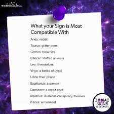 The condition for this is that both take each other into consideration. What Your Sign Is Most Compatible With