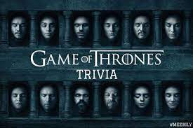 So, when you're on the biggest tv show in the world (which itself is a behem. 30 Games Of Thrones Trivia Questions Answers Meebily
