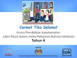 Pendidikan keselamatan jalan raya tahun 3. Ppt Kursus Pendidikan Keselamatan Jalan Raya Dalam Mata Pelajaran Bahasa Malaysia Tahun 4 Powerpoint Presentation Id 4646993