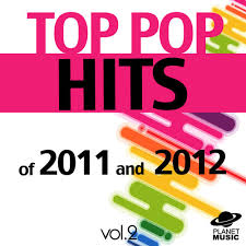 The Hit Co Top Pop Hits Of 2011 And 2012 Vol 2 Music