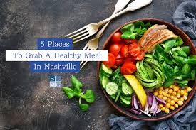Here are some ideas for serving a quick and nutritious family meal. 5 Great Places To Grab A Healthy Meal In Nashville