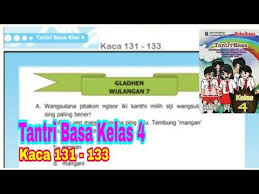Gladhen Wulangan 7 Tantri Basa Kelas 4 Hal 131 133 Bahasa Jawa Kelas 4 Youtube