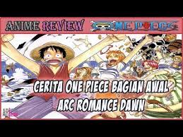 Cerita One Piece Manga Arc Romance Dawn Awal Sebuah Kisah Youtube One Piece Manga